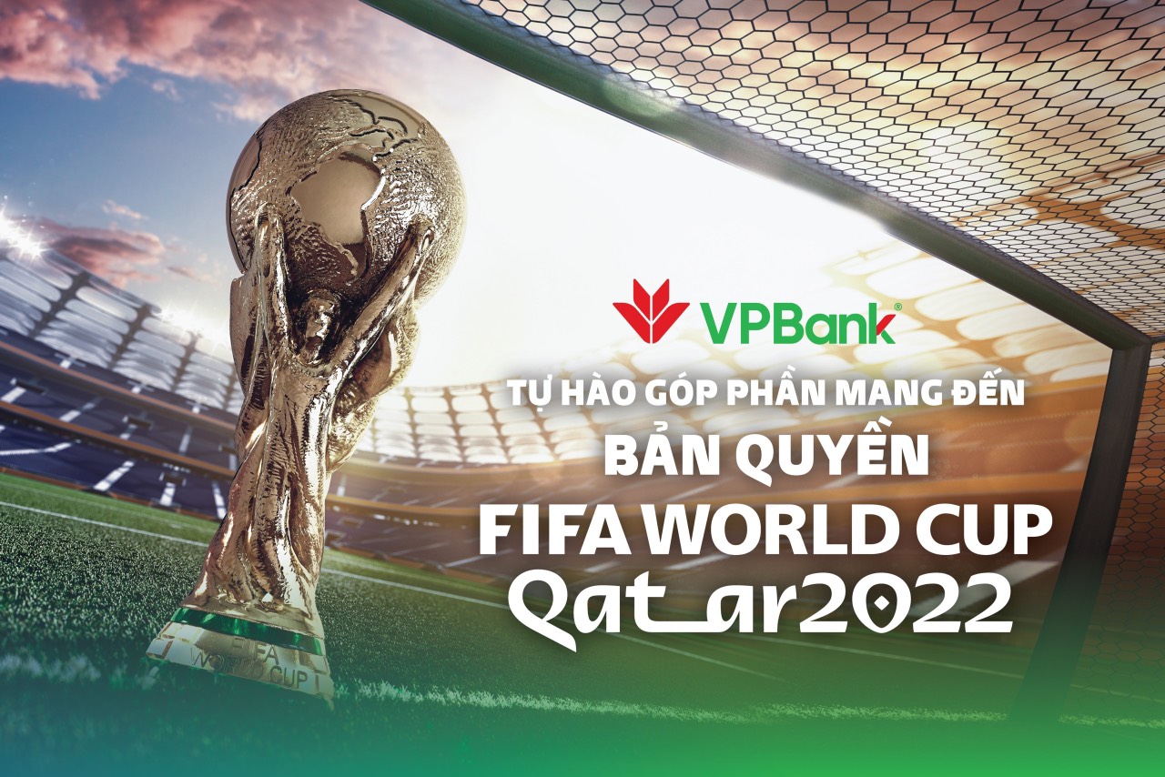 VPBank tài trợ 100 tỷ đồng cho VTV mua bản quyền World Cup 2022