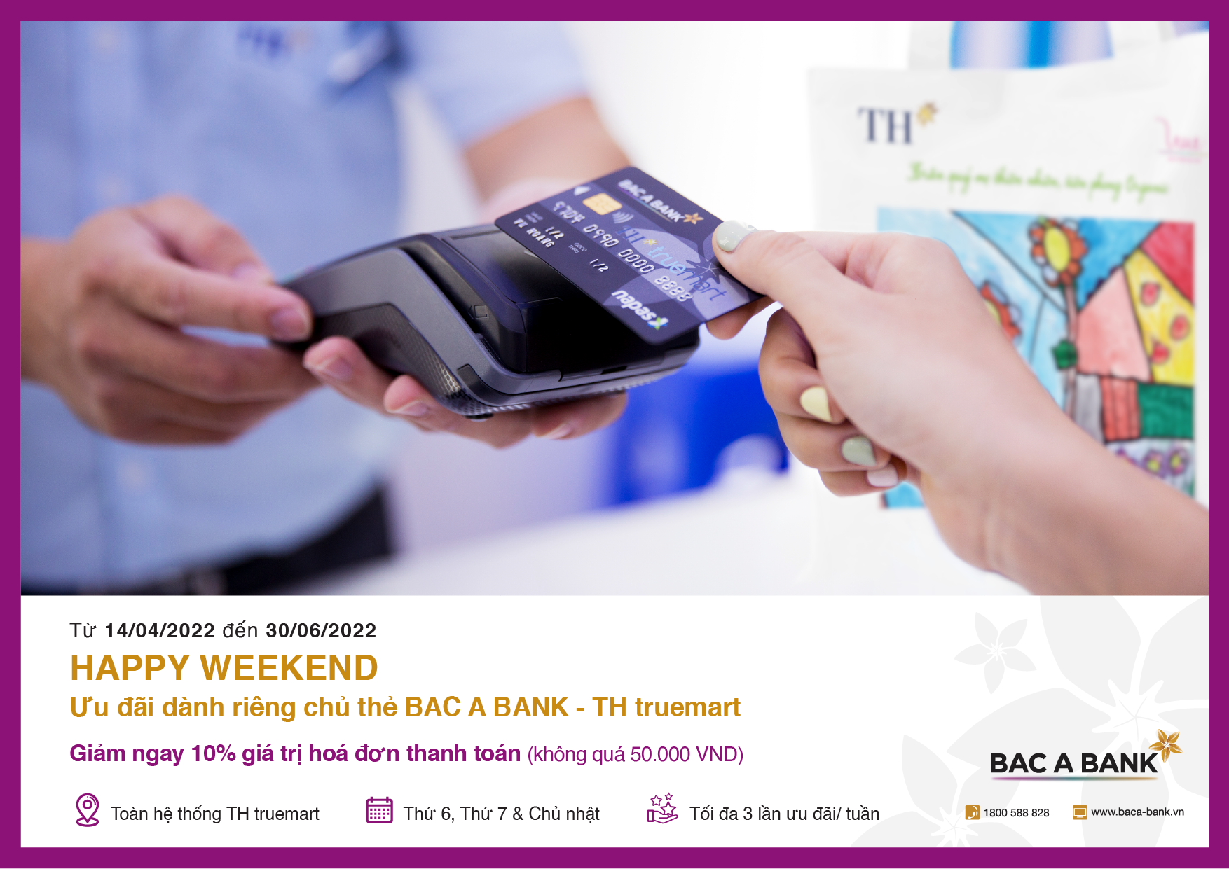 Ưu đãi hấp dẫn Happy Weekend dành riêng cho chủ thẻ BAC A BANK TH Truemart