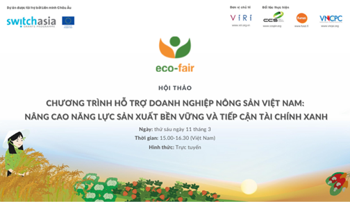 Hội thảo Chương trình hỗ trợ doanh nghiệp nông sản Việt nam Nâng cao năng lực sản xuất bền vững và tiếp cận tài chính xanh